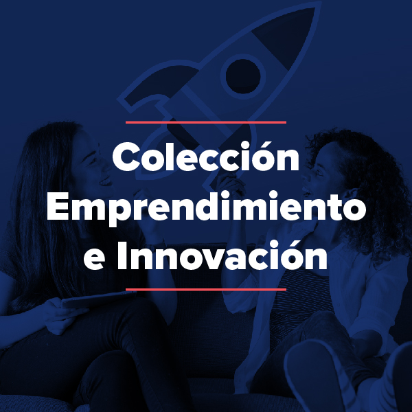Coleccion emprendimiento e innovacion